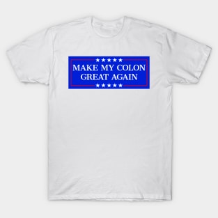 Make My Colon Great Again Funny Colon Surgery Recovery T-Shirt